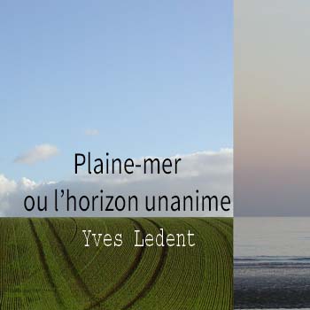 Plaine-Mer ou l'horizon unanime