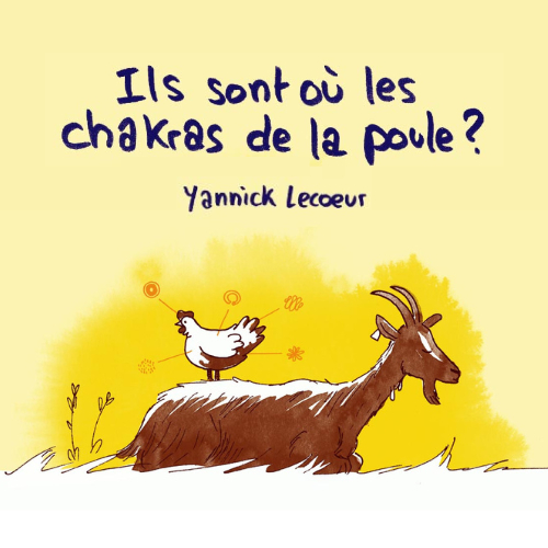 Ils sont où les chakras de la poule ?